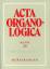 Reichling, Alfred (Hrsg.): Acta Organolo Reichling, Alfred (Hrsg.): Acta Organolo