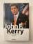 Friederich Mielke: John F. Kerry. Eine a