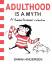 Sarah Andersen: Adulthood is a Myth / A 