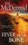 Val McDermid: Fever Of The Bone / Val Mc