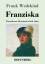 Frank Wedekind: Franziska / Ein modernes