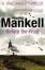 Henning Mankell: Before The Frost / A Wa