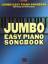 Jumbo Easy Piano Songbook / 200 Songs fo