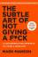 Mark Manson: The Subtle Art of Not Givin