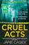 Jane Casey: Cruel Acts / Jane Casey / Ta