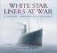 Patrick Mylon: White Star Liners at War 