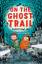 Chris Powling: On the Ghost Trail: A Blo