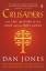 Dan Jones: Crusaders / The Epic History 