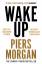 Piers Morgan: Wake Up / Why the World Ha