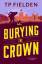 Tp Fielden: Burying the Crown / Tp Field