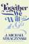 Straczynski, J. Michael: Together We Wil