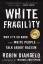 Robin DiAngelo: White Fragility / Why It