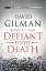 David Gilman: Defiant Unto Death / David