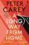 Peter Carey: A Long Way From Home / Pete