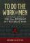 Derek Clayton: To Do the Work of Men / A