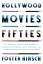 Foster Hirsch: Hollywood and the Movies 