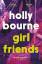 Holly Bourne: Girl Friends / the unmissa