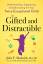 Skolnick, Julie F: Gifted and Distractib