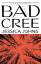 Jessica Johns: Bad Cree / Jessica Johns 