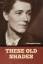 Georgette Heyer: These Old Shades / Geor