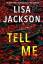 Lisa Jackson: Tell Me / Lisa Jackson / T