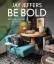 Alisa Carroll: Be Bold: Bespoke Interior