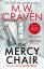 Craven, M. W.: The Mercy Chair / M. W. C