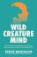 Steve Biddulph: Wild Creature Mind / The