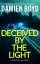 Damien Boyd: Deceived by the Light / Dam