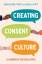 Erica Scott: Creating Consent Culture / Erica Scott: Creating Consent Culture /