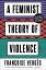 Françoise Vergès: A Feminist Theory of V Françoise Vergès: A Feminist Theory of V