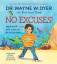 Wayne Dyer: No Excuses! / How What You S