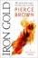 Pierce Brown: Iron Gold / Pierce Brown /