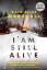 Marshall, Kate Alice: I Am Still Alive /