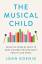 Joan Koenig: The Musical Child / Using t Joan Koenig: The Musical Child / Using t