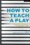 Kelly Younger: How to Teach a Play / Ess