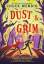 Chuck Wendig: Dust & Grim / Chuck Wendig