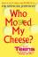 Spencer Johnson: Who Moved My Cheese For