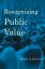 Moore, Mark H.: Recognizing Public Value Moore, Mark H.: Recognizing Public Value