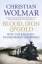 Christian Wolmar: Blood, Iron and Gold /