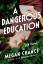 Megan Chance: A Dangerous Education / Me