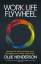 Ollie Henderson: Work Life Flywheel / Ha