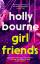 Holly Bourne: Girl Friends / the unmissa