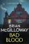 Brian Mcgilloway: Bad Blood / A compelli