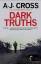 Cross, A.J.: Cross, A: Dark Truths / A.J