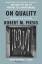 Pirsig, Robert M: On Quality / An Inquir