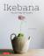 Yuji Ueno: Ikebana: The Zen Way of Flowe