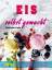 Mathias Kalb: Eis selbst gemacht / 300+ 