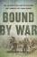 Christopher Capozzola: Bound by War / Ho
