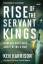 Ken Harrison: Rise of the Servant Kings 